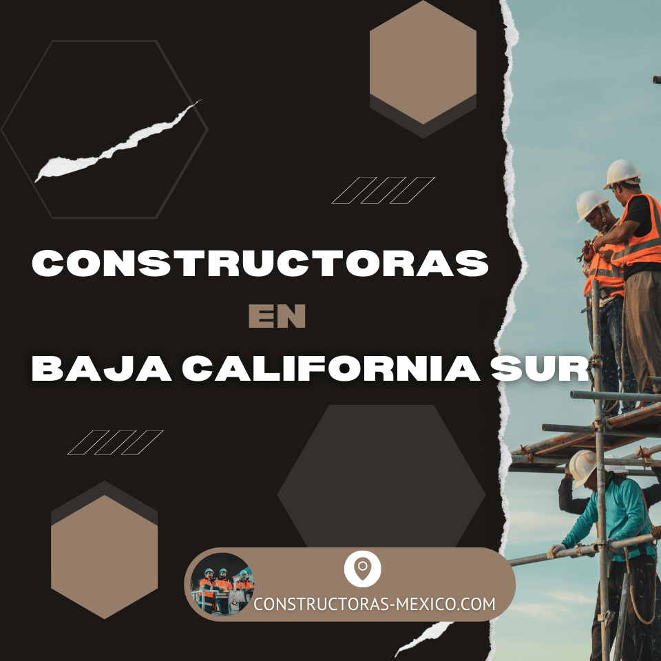 Constructoras en Baja California Sur