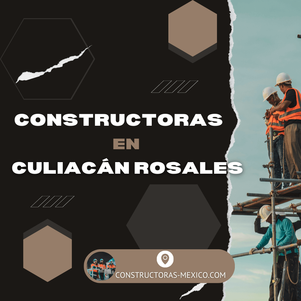 Constructoras en Culiacán Rosales