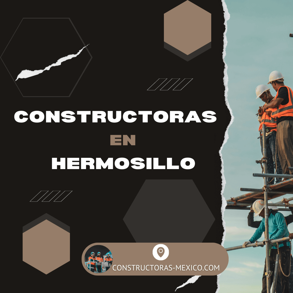 Constructoras en Hermosillo