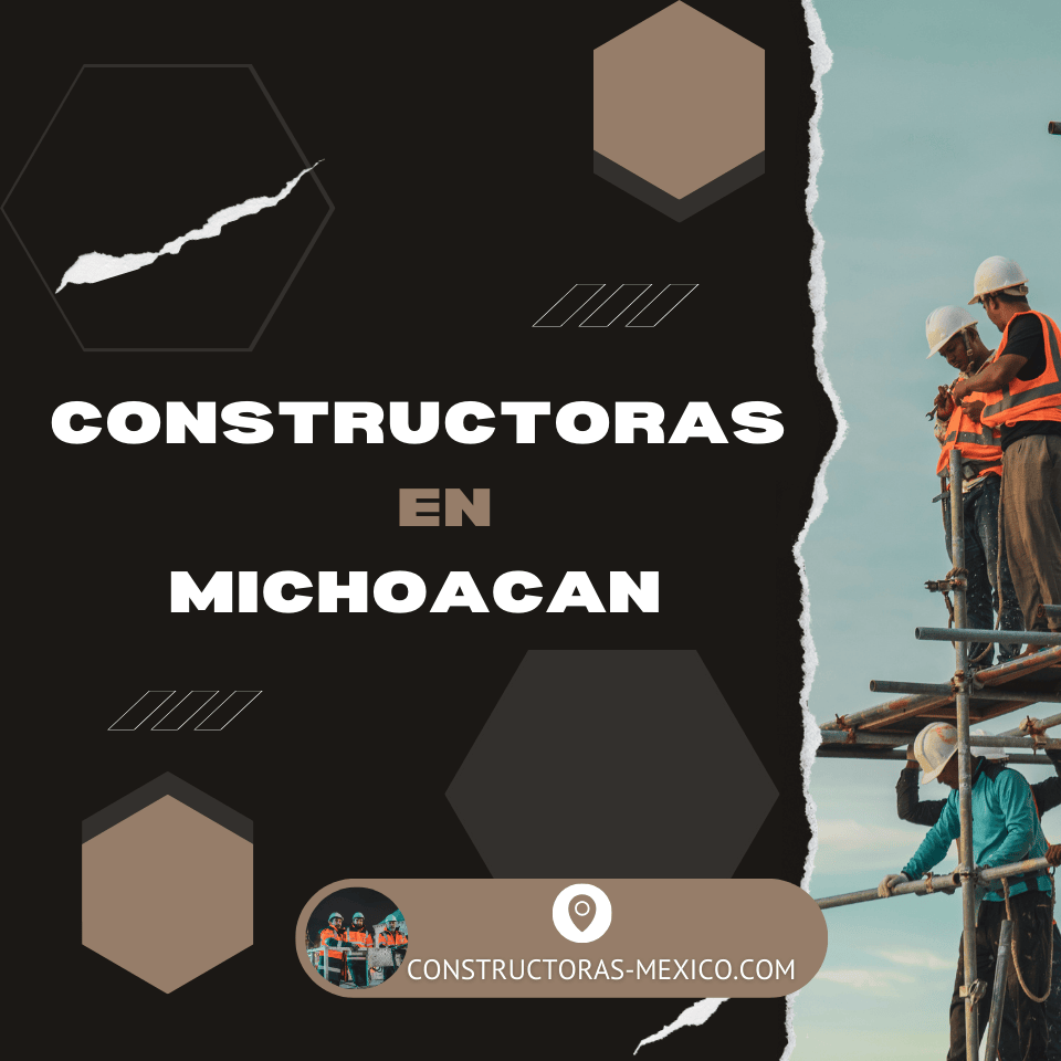 Constructoras en Michoacán
