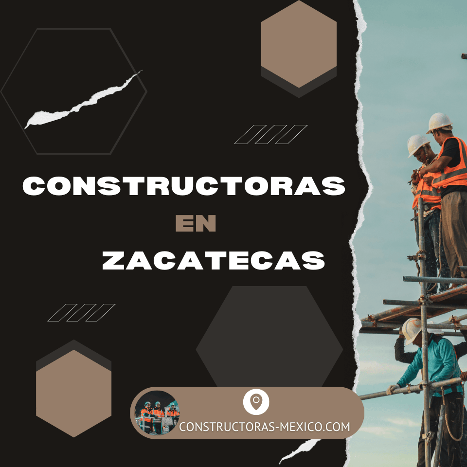 Constructoras en Zacatecas